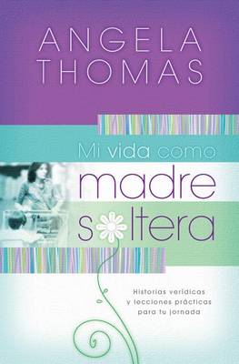 Book cover for Mi Vida Como Madre Soltera