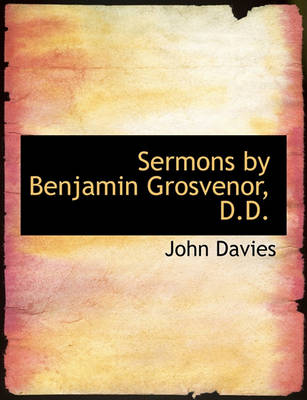 Book cover for Sermons by Benjamin Grosvenor, D.D.