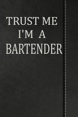 Book cover for Trust Me I'm a Bartender