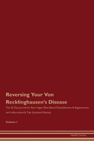 Cover of Reversing Your Von Recklinghausen's Disease