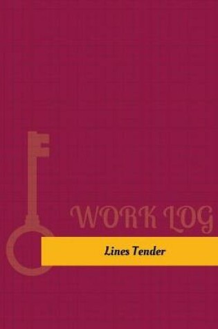 Cover of Lines Tender Work Log