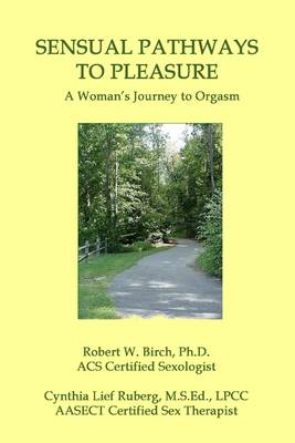 Book cover for Sensual Pathways to Pleasure: A Woman's Journey to Orgasm
