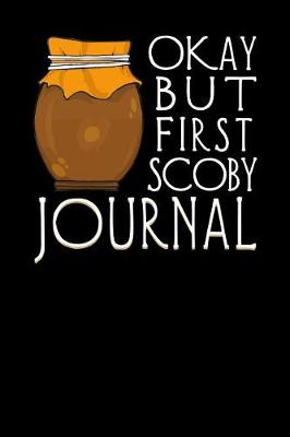 Book cover for Okay Bust First Scoby Journal