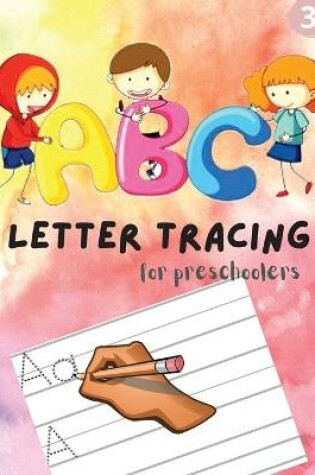 Cover of ABC Letter Tracing for Preschoolers