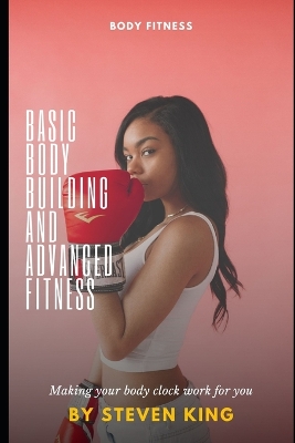 Book cover for basic body building and advanced fitness