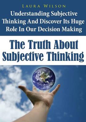 Book cover for The Truth about Subjective Thinking