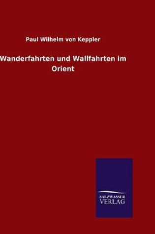 Cover of Wanderfahrten und Wallfahrten im Orient