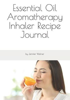 Book cover for Essential Oil Aromatherapy Inhaler Recipe Journal