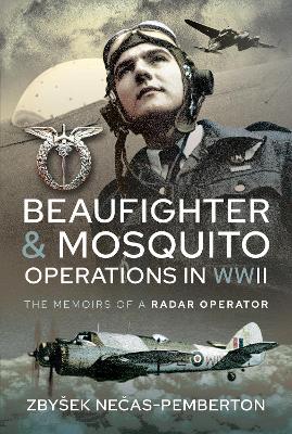 Book cover for Beaufighter and Mosquito Operations in WWII