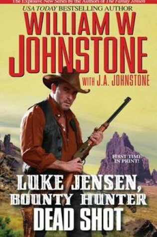 Cover of Luke Jensen, Bounty Hunter: Dead Shot