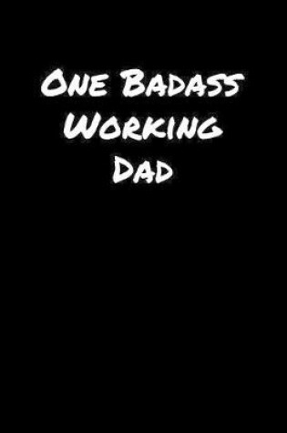 Cover of One Badass Working Dad