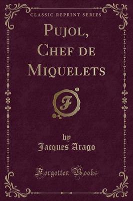 Book cover for Pujol, Chef de Miquelets (Classic Reprint)