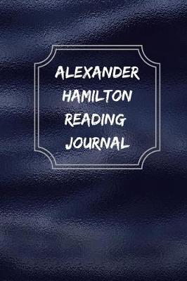 Book cover for Alexander Hamilton Reading Journal