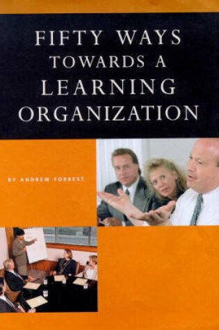 Cover of 50 Ways Towards a Learning Organisation