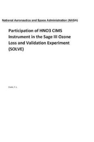 Cover of Participation of Hno3 Cims Instrument in the Sage III Ozone Loss and Validation Experiment (Solve)