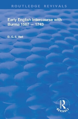 Cover of Early English Intercourse with Burma, 1587 - 1743