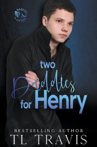 Cover of Two Daddies for Henry