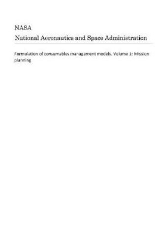 Cover of Formulation of Consumables Management Models. Volume 1