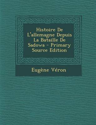 Book cover for Histoire de L'Allemagne Depuis La Bataille de Sadowa