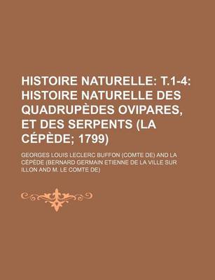 Book cover for Histoire Naturelle; T.1-4 Histoire Naturelle Des Quadrupedes Ovipares, Et Des Serpents (La Cepede 1799) (4,