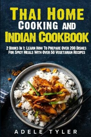 Cover of Thai Home Cooking and Indian Cookbook