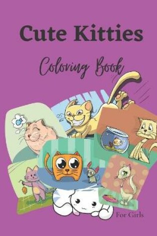 Cover of Cute Kitties Coloring book For Girls