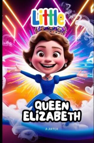 Cover of Little Queen Elizabeth