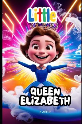 Cover of Little Queen Elizabeth