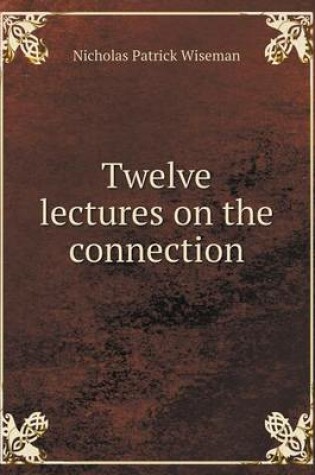 Cover of Twelve lectures on the connection