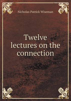 Book cover for Twelve lectures on the connection