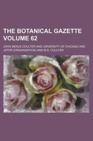 Cover of The Botanical Gazette Volume 62