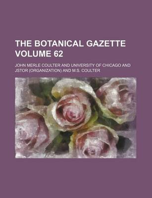 Book cover for The Botanical Gazette Volume 62