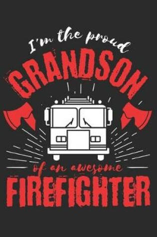 Cover of Proud Grandson of an Awesome Firefighter