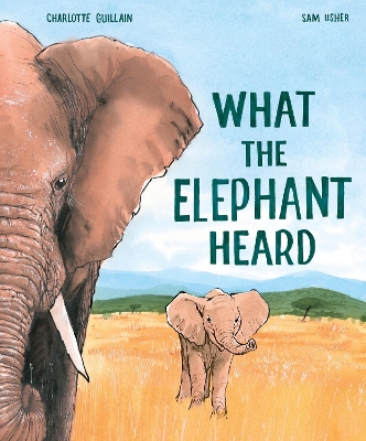 Book cover for What the Elephant Heard