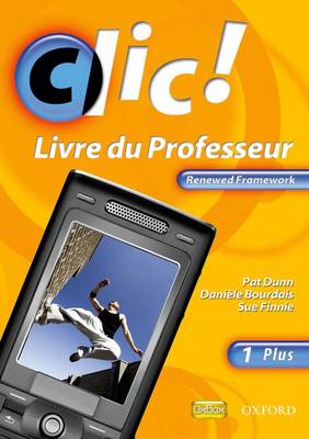 Book cover for Clic!: 1 Plus Teacher Book Renewed Framework Edition