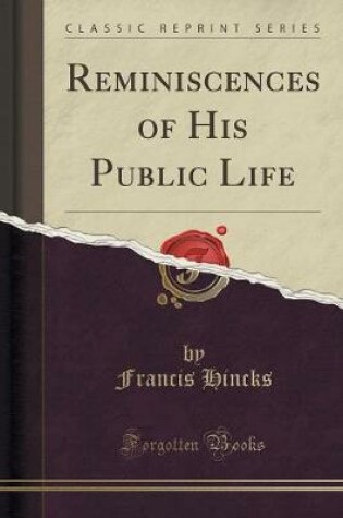 Cover of Reminiscences of His Public Life (Classic Reprint)