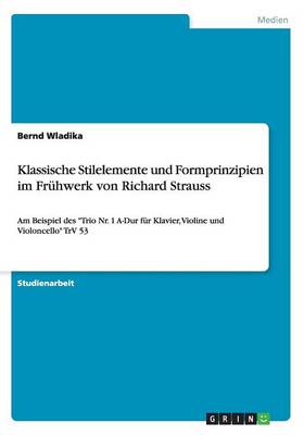 Book cover for Klassische Stilelemente und Formprinzipien im Fruhwerk von Richard Strauss