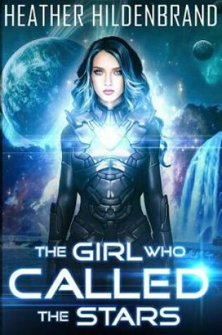 Cover of The Girl Who Called The Stars