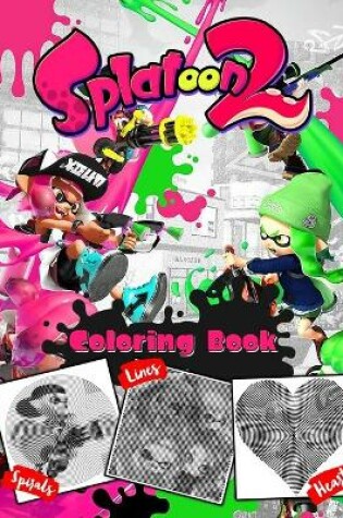 Cover of Splatoon 2 Lines Spirals Hearts Coloring Book