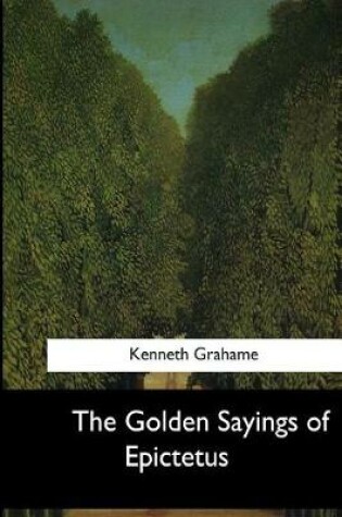 Cover of The Golden Sayings of Epictetus