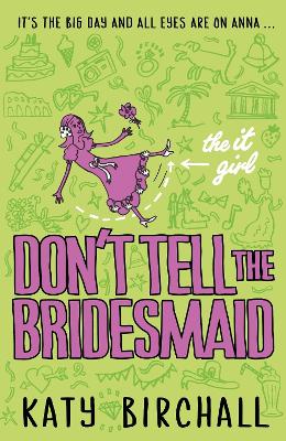 Book cover for The It Girl: Don't Tell the Bridesmaid
