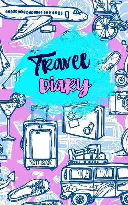 Book cover for Travel Diary Notebook