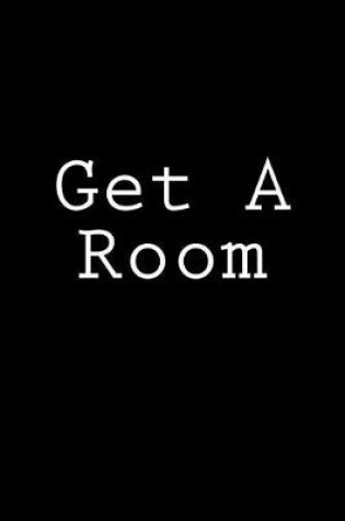 Cover of Get A Room