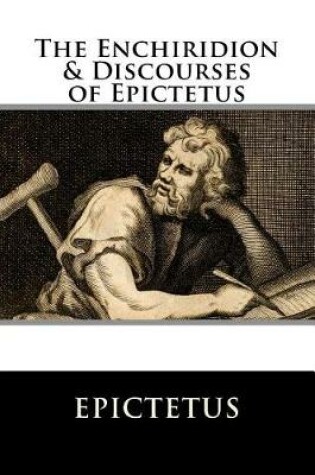 Cover of The Enchiridion & Discourses of Epictetus
