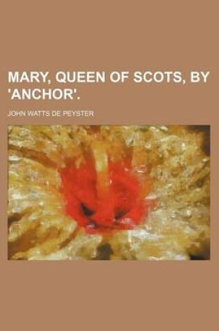 Cover of Mary, Queen of Scots, by 'Anchor'.