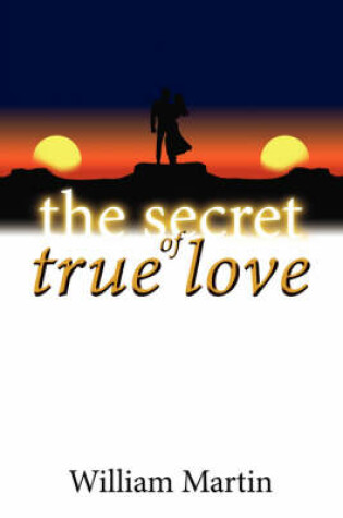 Cover of The Secret of True Love