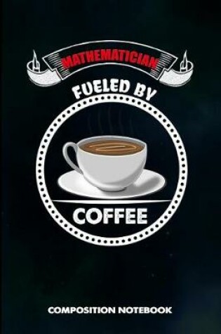 Cover of Mathematician Fueled by Coffee