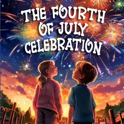 Cover of The Fourth Of July Celebration