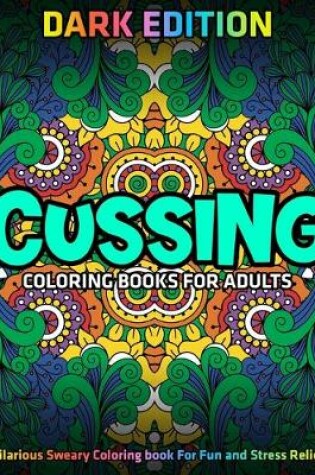 Cover of Cussing Coloring Books for Adults