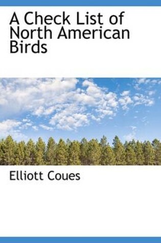 Cover of A Check List of North American Birds